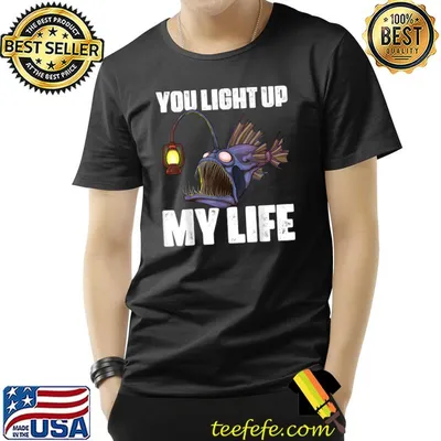 You Light Up MY Life Anglerfish Deep Sea Angler Fish Monster T-Shirt