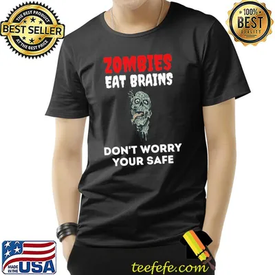 Zombies Eat Brains Don't Worry Your Safe Halloween T-Shirt