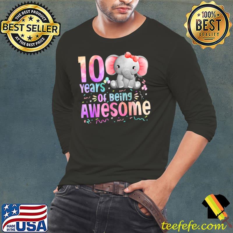 10 Years Of Being Awesome Cute Elephant Birthday 10th Girls Colors T-Shirt Long Sleeve Tee 10 Years Of Being Awesome Cute Elephant Birthday 10th Girls Colors T-Shirt Long Sleeve Tee