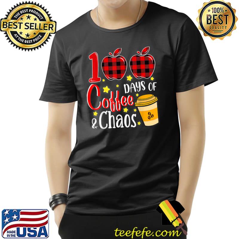 100 Days Of Coffee Chaos Stars Apple Red Plaid Teachers 100th Day Of School T-Shirt