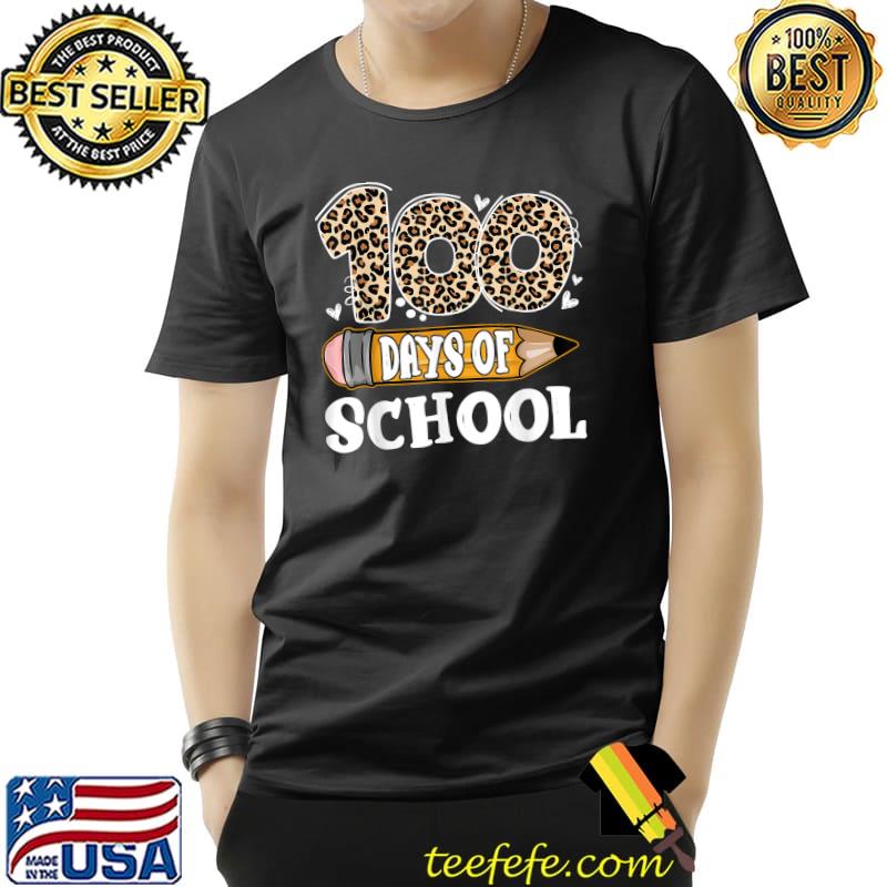 100 Days Of School Leopard Happy 100th Day Of School Gifts Pencil T-Shirt