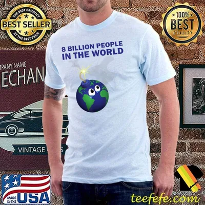 8 billion people on earth 2022 T-Shirt