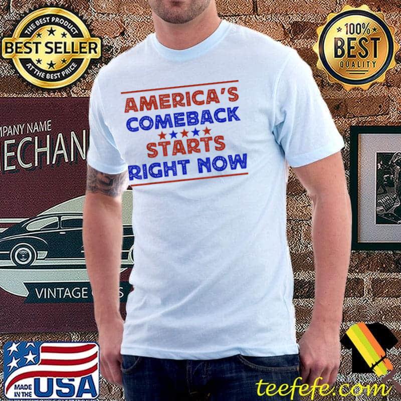America's Comeback, Starts Right Now Red And Blue Stars Election T-Shirt
