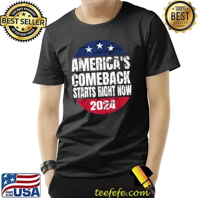 America's Comeback Starts Right Now Stars Election 2024 T-Shirt