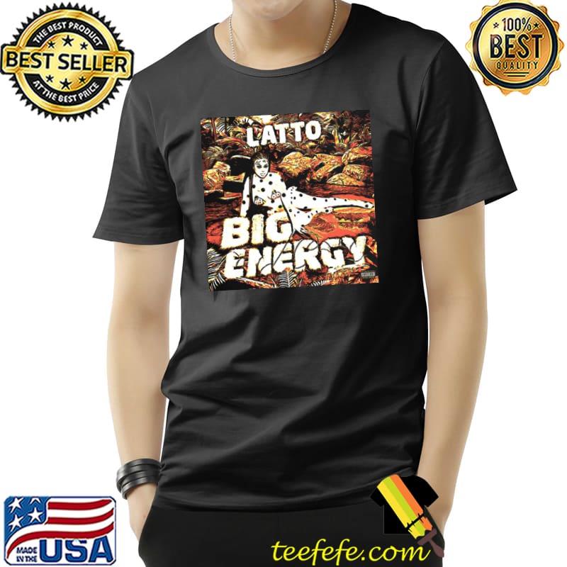Art big energy latto trending shirt