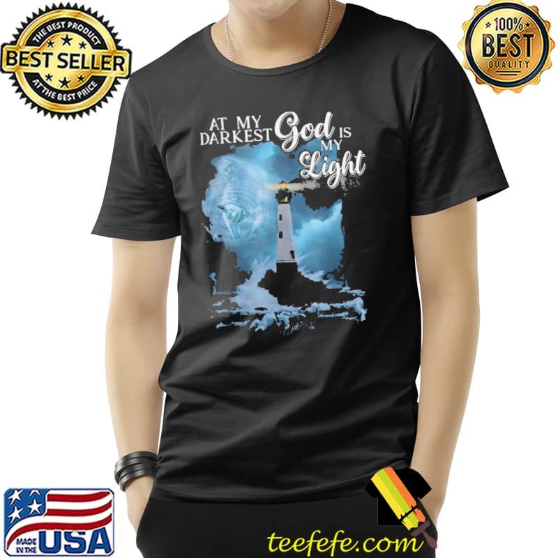At my darkest god is my light motivational and inspirational christian religious Jesus christian gift shirt