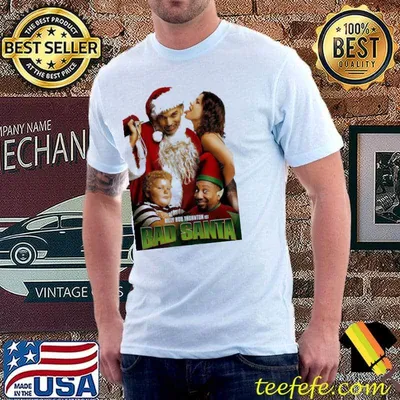 Best christmas movies of all time bad santa classic shirt