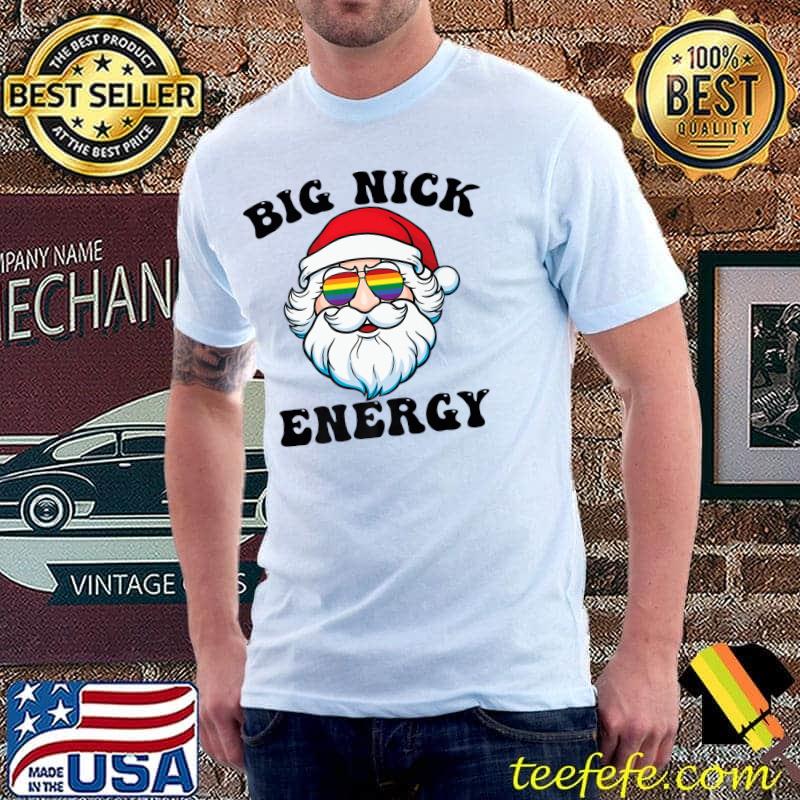 Big Nick Energy Santa Clause With Sunglasses Lgbt T-Shirt
