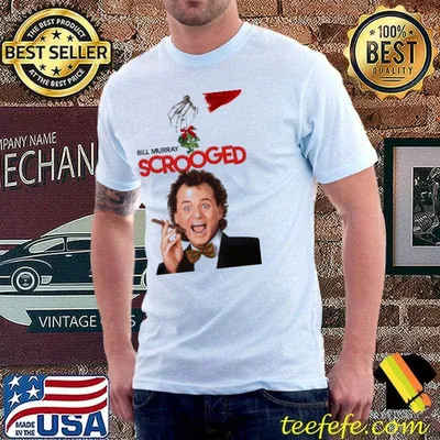 Bill murray scrooged movie for christmas classic  shirt