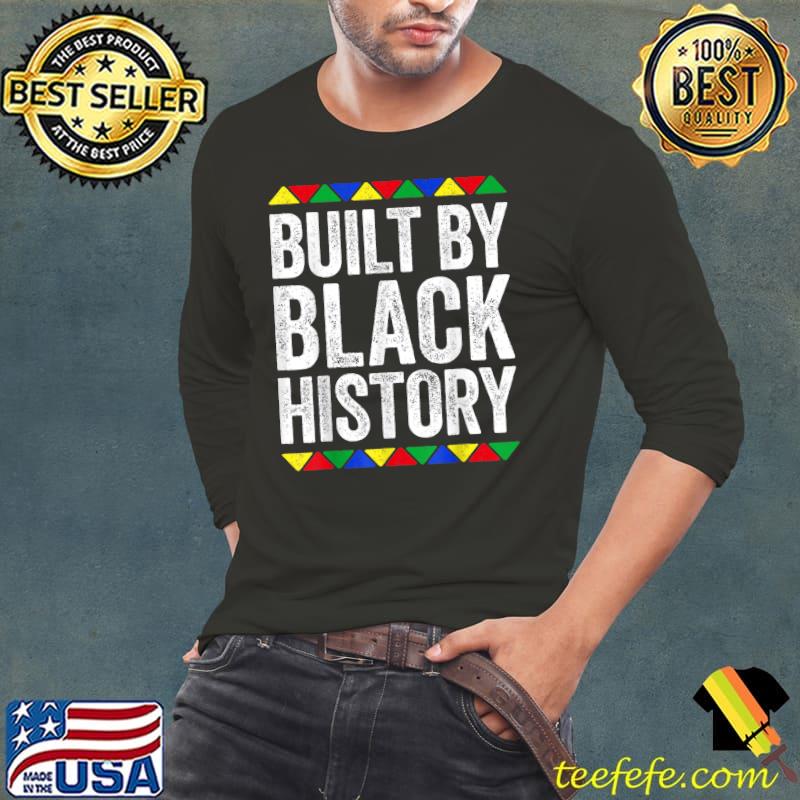 Built By Black History African Pride Month Colors T-Shirt Long Sleeve Tee Built By Black History African Pride Month Colors T-Shirt Long Sleeve Tee