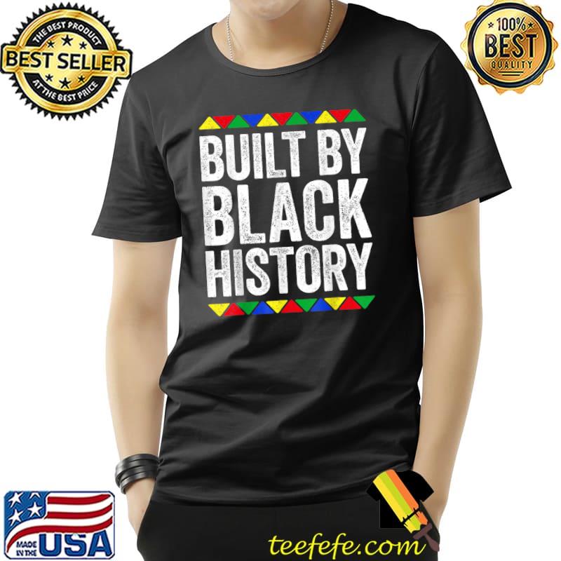 Built By Black History African Pride Month Colors T-Shirt