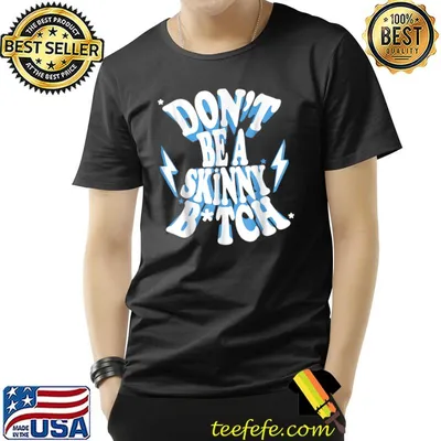 Cbum Don't Be A Skinny Bitch T-Shirt
