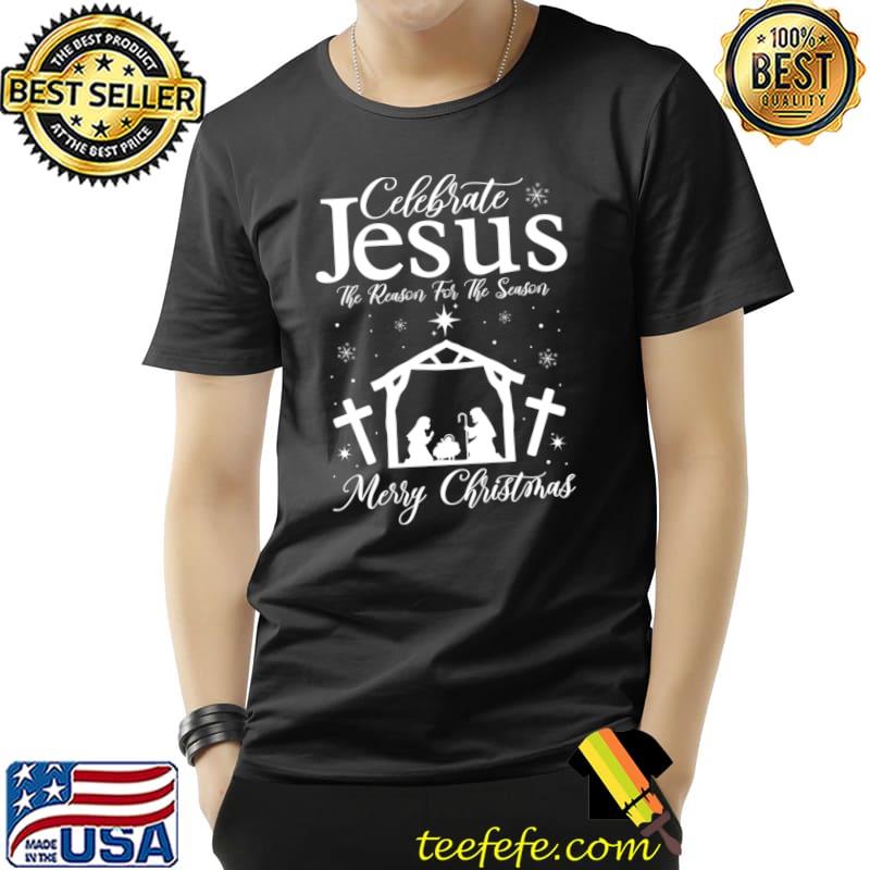 Celebrate Jesus Is The Reason For The Season Merry Christmas Christain Cross T-Shirt
