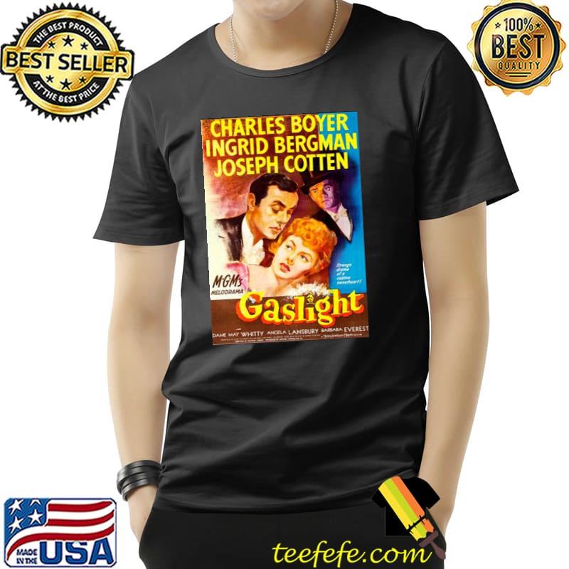 Charles boyer ingrid bergman joseph cottern gaslight trending shirt Charles boyer ingrid bergman joseph cottern gaslight trending shirt