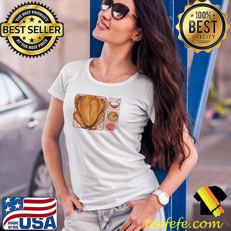 Chicken japanese dinner Turkey pie s Ladies Tee Chicken japanese dinner Turkey pie s Ladies Tee