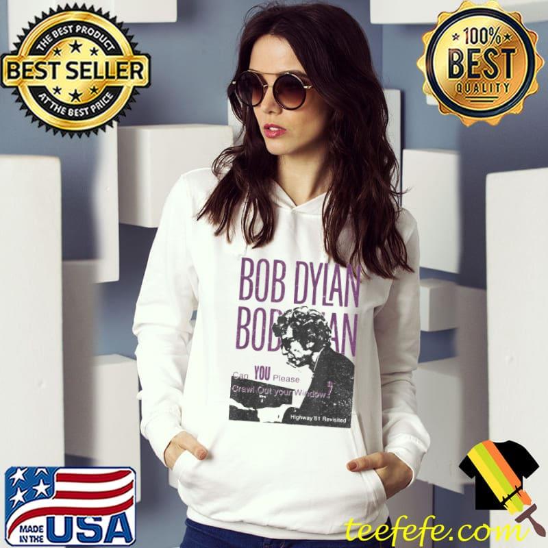 Crawl out your window bob dylan classic s Hoodie Crawl out your window bob dylan classic s Hoodie