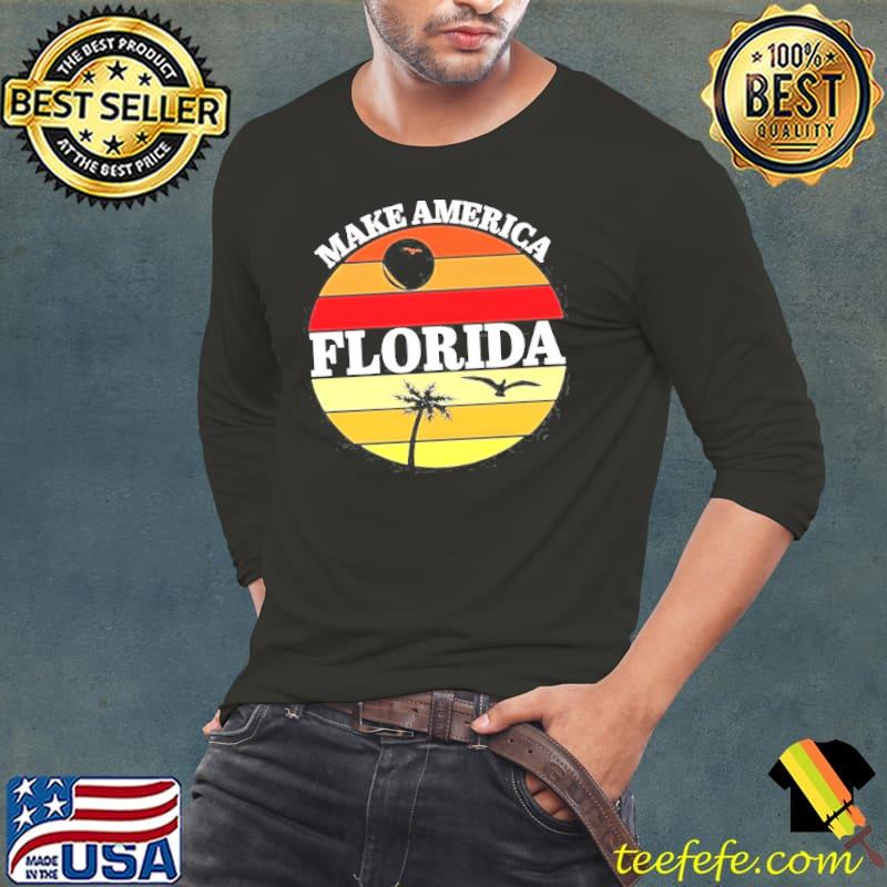 Desantis make America Florida desantis republican classic s Long Sleeve Tee Desantis make America Florida desantis republican classic s Long Sleeve Tee