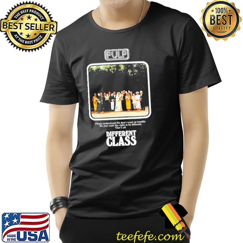 Design different class pulp trending shirt