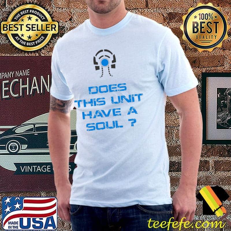 Does this unit have a soul mass effect legion quote shirt