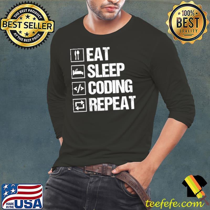Eat sleep coding repeat T-Shirt Long Sleeve Tee Eat sleep coding repeat T-Shirt Long Sleeve Tee