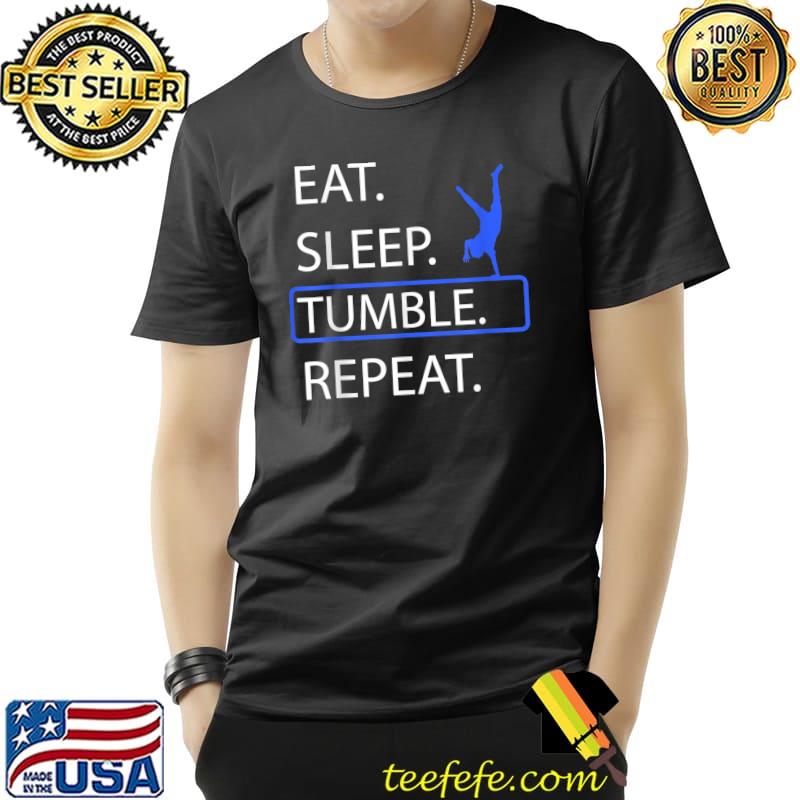 Eat Sleep Tumble Repeat Gymnastics Blue Human T-Shirt
