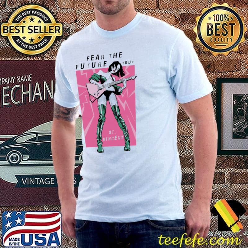 Fear the future st vincent style CLASSIC shirt