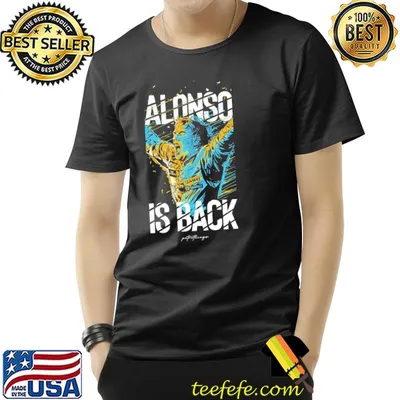 Fernando alonso is back 2021 racing design classic  shirt