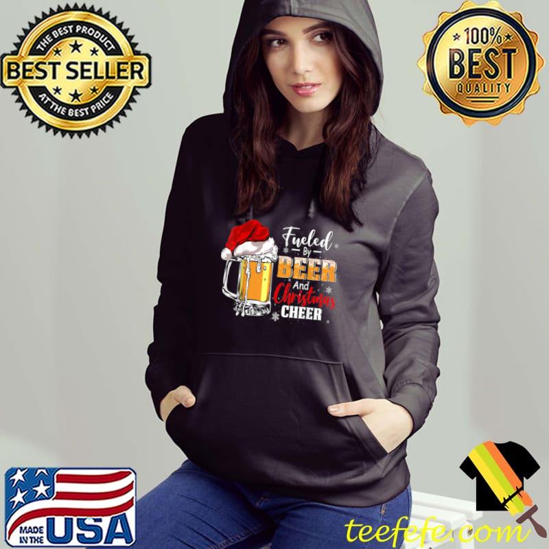 Fueled By Beer And Christmas Cheer Santa Hat Xmas Drinker Beer T-Shirt Hoodie Fueled By Beer And Christmas Cheer Santa Hat Xmas Drinker Beer T-Shirt Hoodie