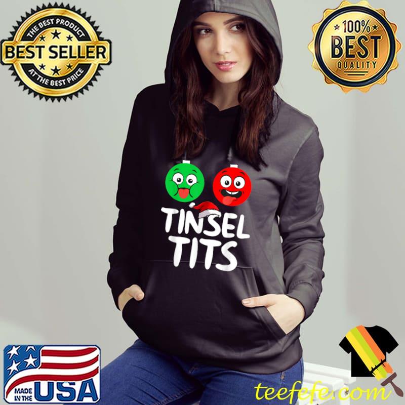 Funny Tinsel Tits Christmas Adults Tinsel Tits Balls T-Shirt Hoodie Funny Tinsel Tits Christmas Adults Tinsel Tits Balls T-Shirt Hoodie