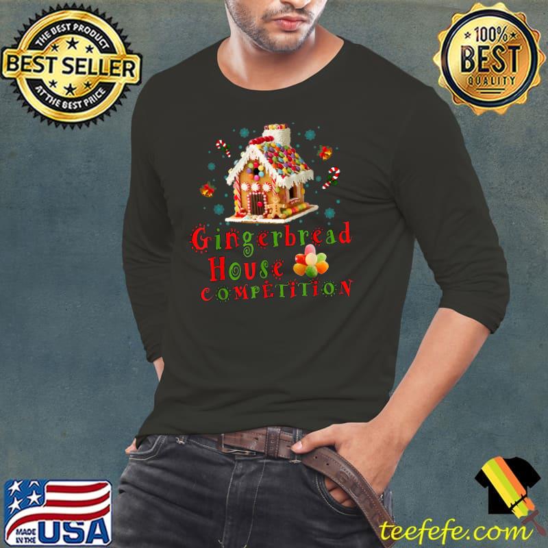 Gingerbread House Competition House Merry Christmas T-Shirt Long Sleeve Tee Gingerbread House Competition House Merry Christmas T-Shirt Long Sleeve Tee