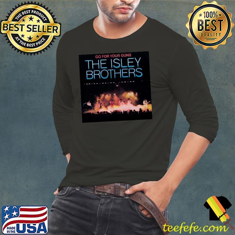 Go for your guns the isley brothers band choosey lover trending classic s Long Sleeve Tee Go for your guns the isley brothers band choosey lover trending classic s Long Sleeve Tee