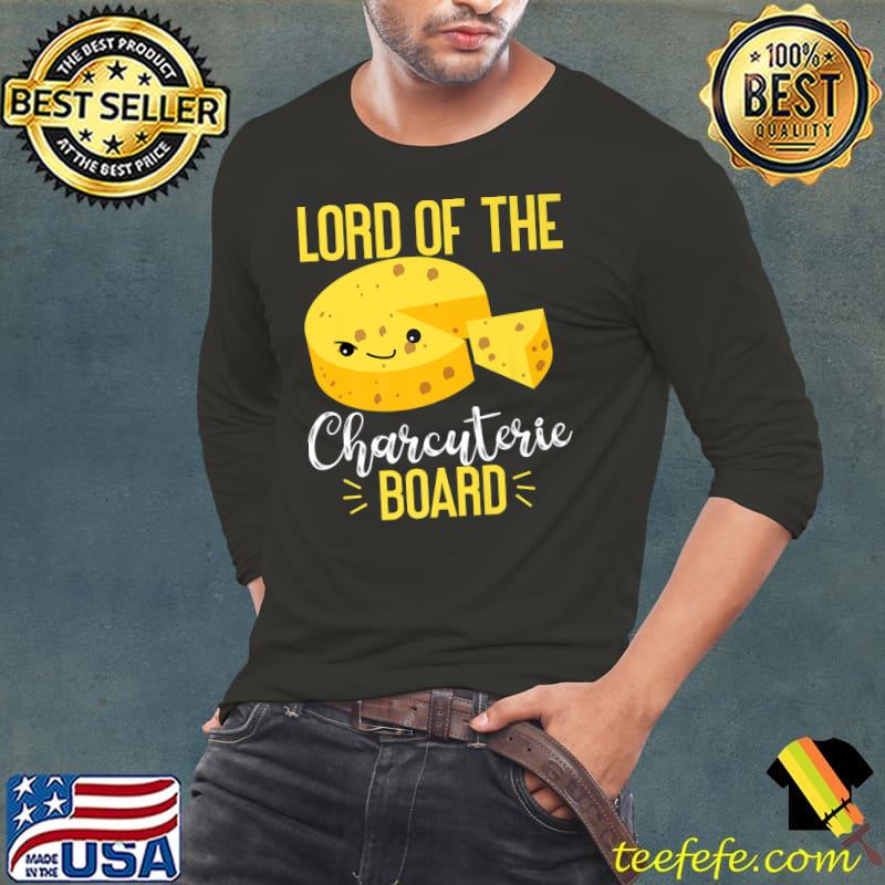 Gouda Cheese Lord Of The Charcuterie Board T-Shirt Long Sleeve Tee Gouda Cheese Lord Of The Charcuterie Board T-Shirt Long Sleeve Tee