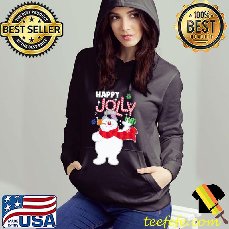 Happy jolly fun frosty the snowman christmas classic s Hoodie Happy jolly fun frosty the snowman christmas classic s Hoodie