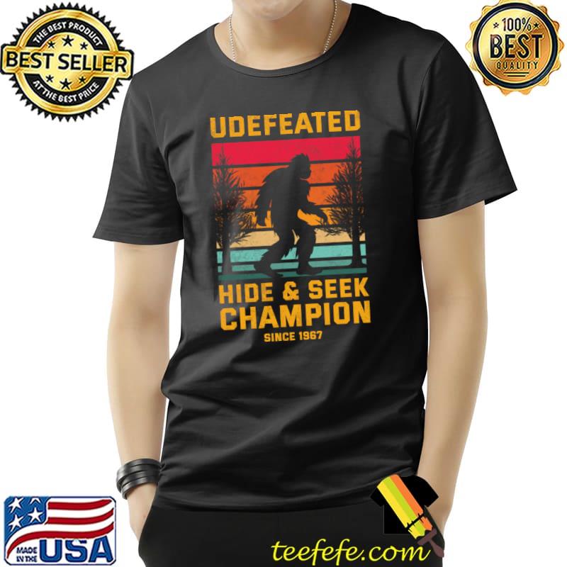 Hide And Seek Champion Since 1967 Vintage Bigfoot Undefeated Champions Cool T-Shirt