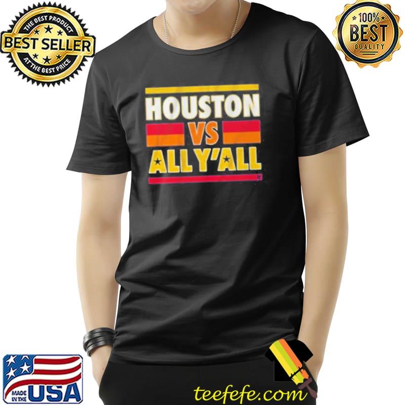Houston vs all y'all baseball world series 2022 trending shirt