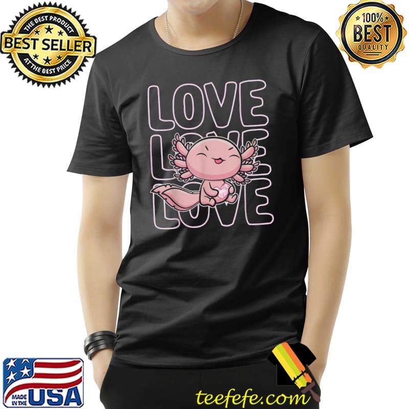 I Love You Alotl Axolotl Valentine's Day Heart Kawaii T-Shirt