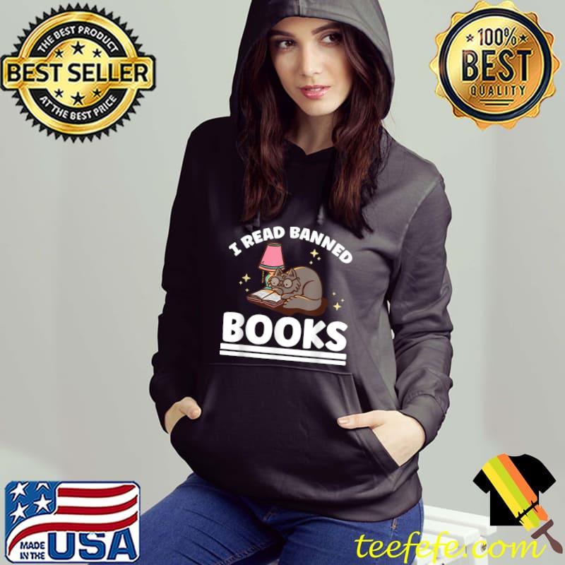 I read banned books cat library reading lover T-Shirt Hoodie I read banned books cat library reading lover T-Shirt Hoodie