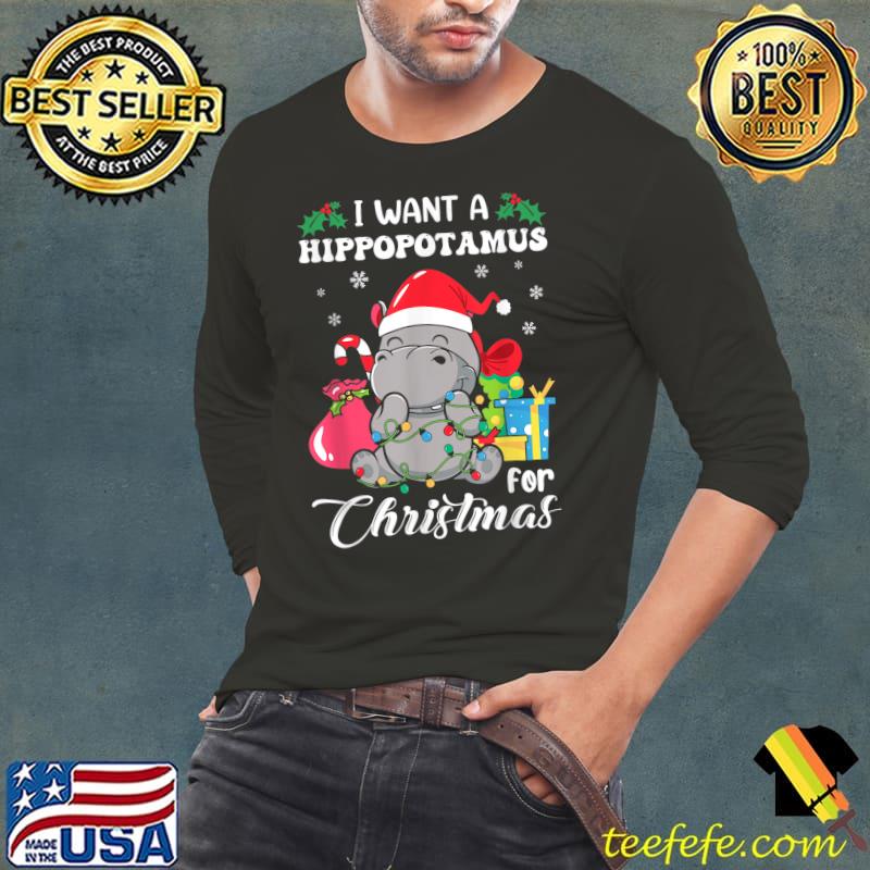 I Want A Hippopotamus For Christmas Hippo Shirt Pajamas Xmas T-Shirt Long Sleeve Tee I Want A Hippopotamus For Christmas Hippo Shirt Pajamas Xmas T-Shirt Long Sleeve Tee