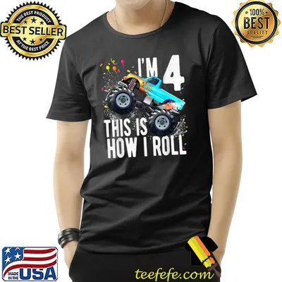 I'm 4 This Is How I Roll 4 Year Old 4th Birthday Boy Monster Truck Car T-Shirt