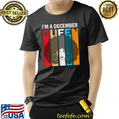 I'm A December Vintage December I'm A December Queen T-Shirt
