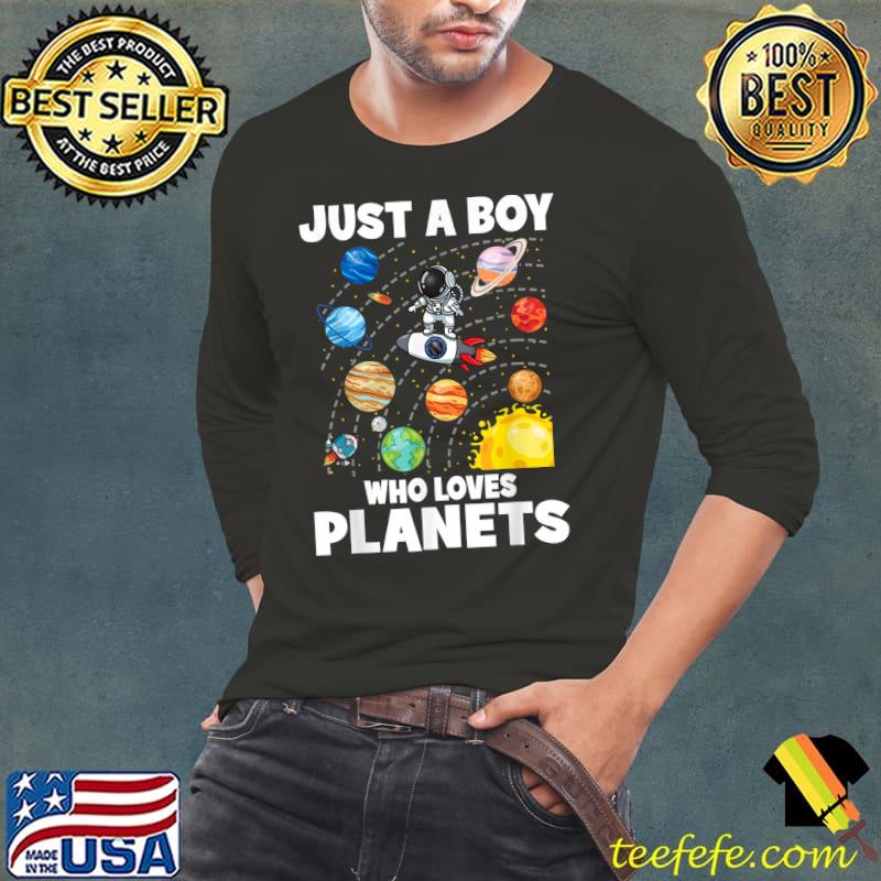 Just A Boy Who Loves Planets Solar System Space Astronaut T-Shirt Long Sleeve Tee Just A Boy Who Loves Planets Solar System Space Astronaut T-Shirt Long Sleeve Tee