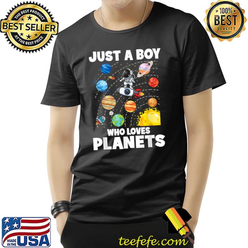Just A Boy Who Loves Planets Solar System Space Astronaut T-Shirt