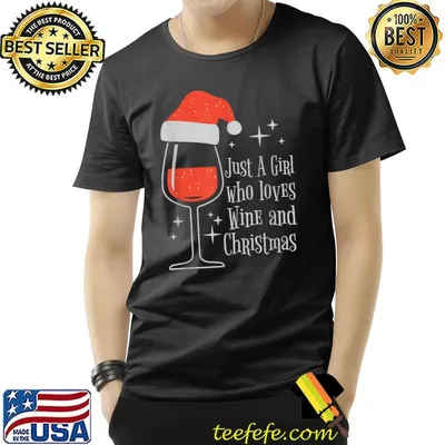 Just A Girl Who Loves Wine And Christmas With Santa Hat T-Shirt
