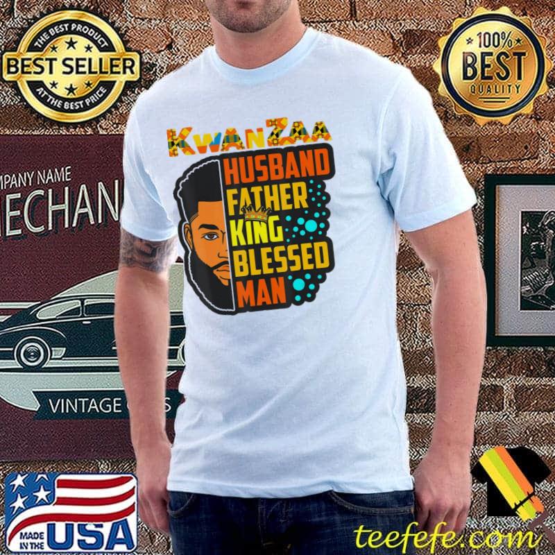 Kwanzaa husband father king blessed man classic shirt