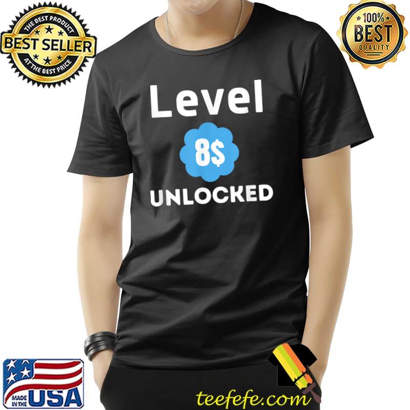 Level 8 Unlocked Your Feedback Is Appreciated Now Pay $8 T-Shirt