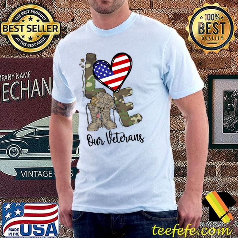 Love Our Veterans US Military Gifts Heart American Flag Veterans Day T-Shirt