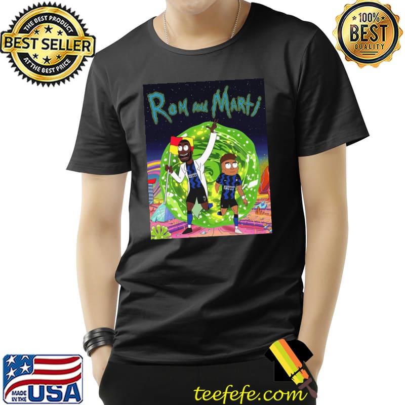 Lukaku and martinez funny rick and morty shirt