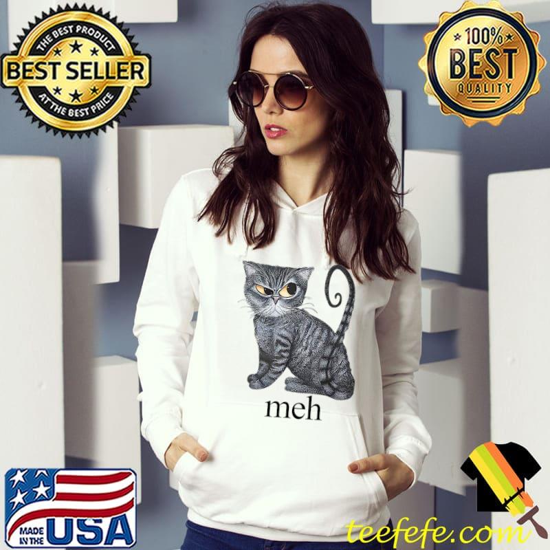 Meh Cat Tee for Cat Lovers T-Shirt Hoodie Meh Cat Tee for Cat Lovers T-Shirt Hoodie