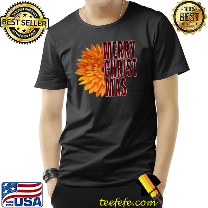 Merry christmas flower T-Shirt Merry christmas flower T-Shirt