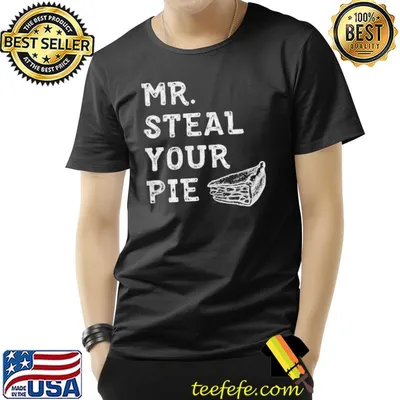 Mister steal your pie thanksgiving day funny b0bn1nwj3j shirt
